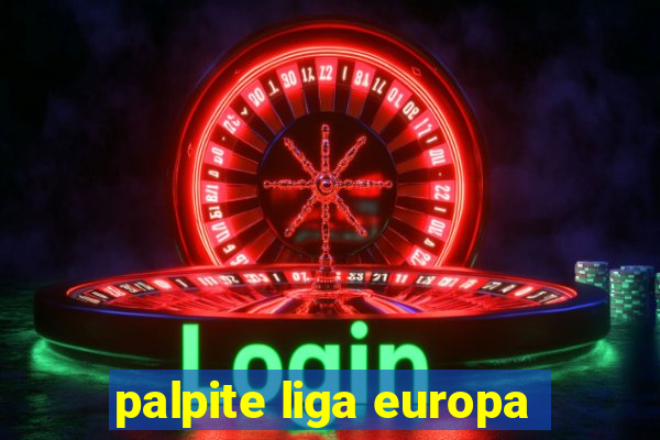 palpite liga europa